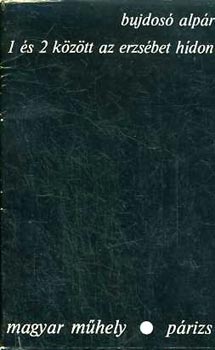Bujdos� Alp�r - 1 �s 2 k�z�tt az erzs�bet h�don