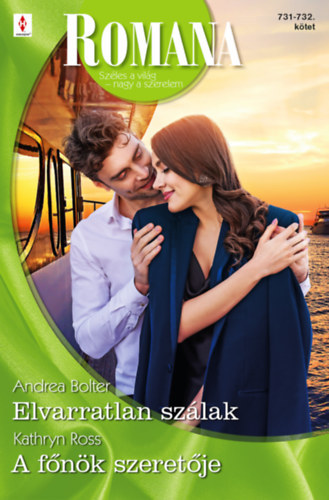 Andrea Bolter Kathryn Ross - Romana 731.-732. - Elvarratlan sz�lak; A f�n�k szeret�je