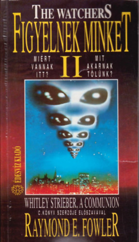 Raymond E. Fowler - Figyelnek minket II.