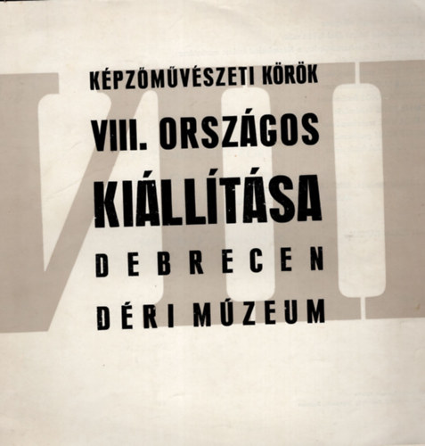 Br Lajos - Kpzmvszeti Krk VIII. Orszgos Killtsa Debrecen - Dri Mzeum