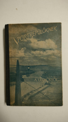 Tardos B�la - Sportrep�l�knek a l�gk�rr�l