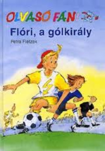 Petra Fietzek - Fl�ri, a g�lkir�ly (Olvas� F�ni)