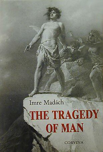Imre Mad�ch - The Tragedy of Man