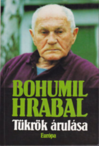 Bohumil Hrabal - Tükrök árulása + Harlekin milliói