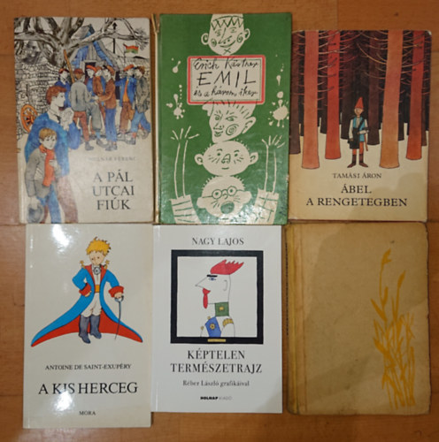 Nagy Lajos, Fekete Istv�n, Moln�r Ferenc, Erich K�stner, Tam�si �ron Antoine de Saint-Exup�ry - 6 fontos ifj�s�gi reg�ny:A kis herceg, K�ptelen term�szetrajz, T�skev�r, A P�l utca fi�k, Emil �s a h�rom iker, �bel a rengetegben