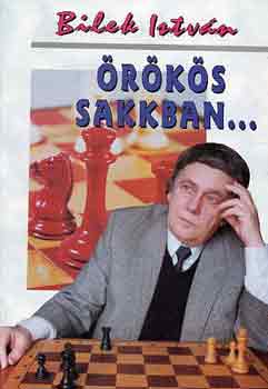 Bilek Istvn - rks sakkban...