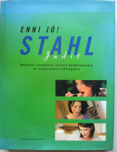 Stahl Judit - Enni j�!