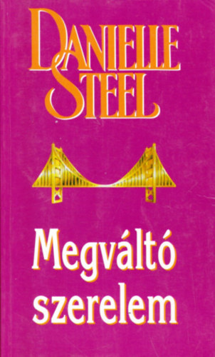 Danielle Steel - Megvlt szerelem