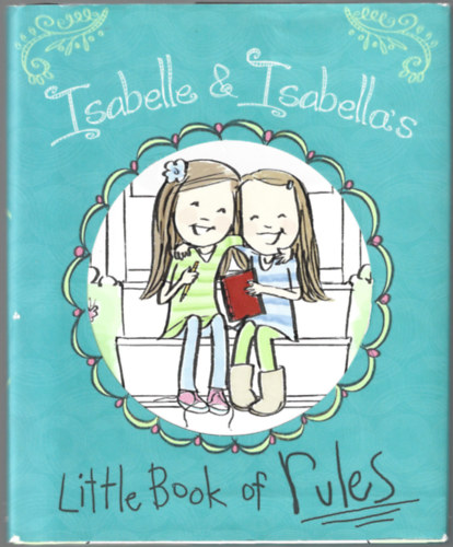 Isabella Thordsen Isabelle Busath - Isabelle & Isabella's Little Book of Rules