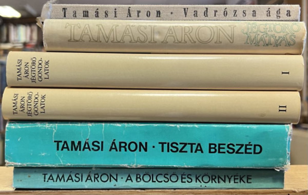 Tam�si �ron - 6 db Tam�si �ron k�tet: Vadr�zsa �ga, J�gt�r� M�ty�s, J�gt�r� gondolatok I-II., Tiszta besz�d, A b�lcs� �s k�rny�ke
