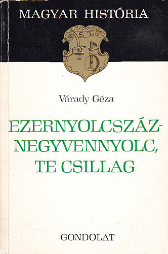 V�rady G�za - Ezernyolcsz�znegyvennyolc, te csillag