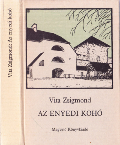 Vita Zsigmond - Az enyedi koh