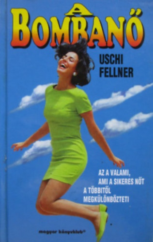 Uschi Fellner - A bomban�