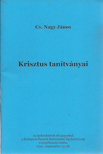 Cs. Nagy Lajos - Krisztus tan�tv�nyai