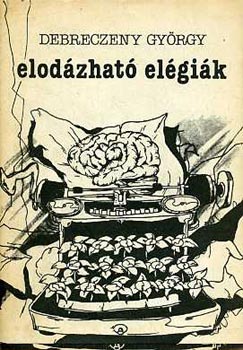 Debreczeny Gyrgy - Elodzhat elgik (dediklt)