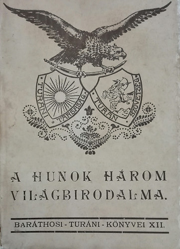 Barthosi-Balogh Benedek - A hunok hrom vilgbirodalma