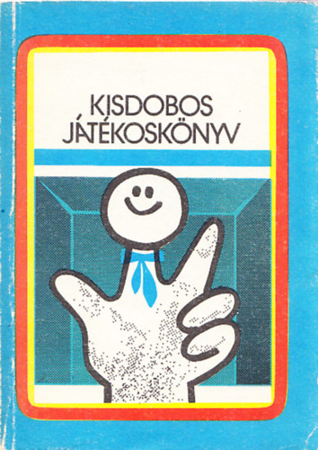 Esztergályos Jenő - Kisdobos játékoskönyv