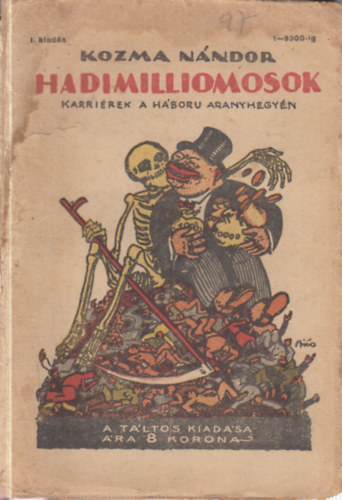 Kozma Sándor - Hadimilliomosok