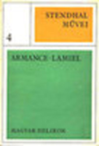 Stendhal - Stendhal m�vei 4.: Armance - Lamiel