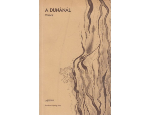 Angyal Jnos  (szerk.) - A Dunnl - Versek
