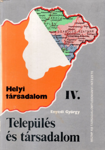 Dr. Enyedi Gy�rgy - Helyi t�rsadalom IV: Telep�l�s �s t�rsadalom