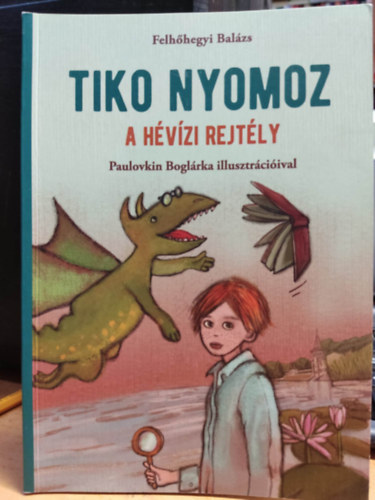 Felhőhegyi Balázs - Tiko nyomoz - A Hévízi rejtély