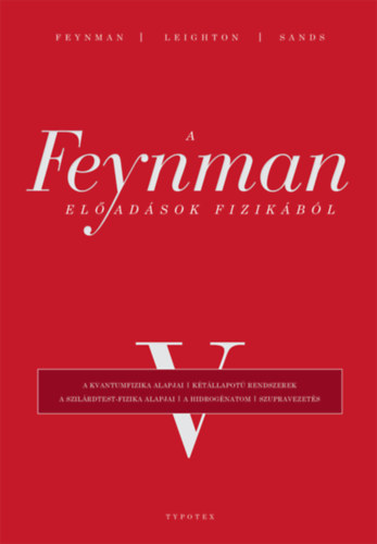 Robert B. Leighton, Matthew Sands Richard P. Feynman - A Feynman-el�ad�sok fizik�b�l V.