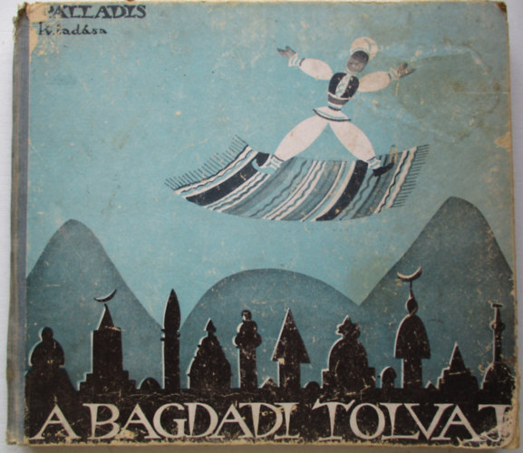 Altay Margit - A Bagdadi tolvaj