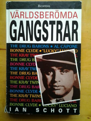 Ian Schott - V�rldsber�mda gangstrar (Vil�gh�r� gengszterek)(Richters)