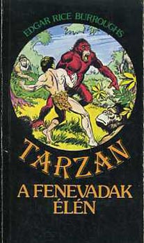 Edgar Rice Burroughs - Tarzan a fenevadak �l�n
