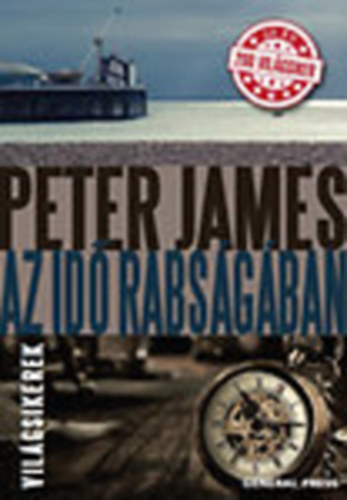 Peter James - Az id rabsgban (Vilgsikerek)