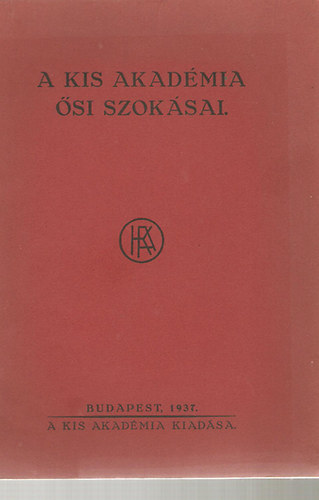A Kis Akadémia ősi szokásai