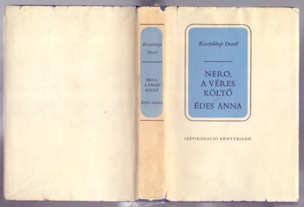 Kosztol�nyi Dezs� - Nero,a v�res k�lt� - �des Anna