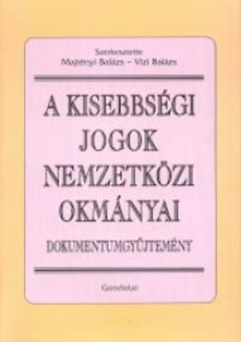 A kisebbs�gi jogok nemzetk�zi okm�nyai