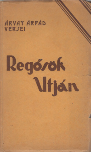 Árvay Árpád - Regősök utján