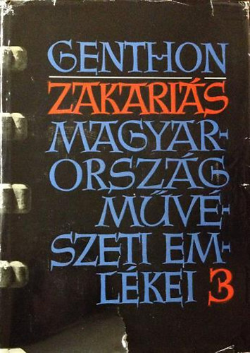 Zakariás G. Sándor - Magyarország művészeti emlékei 3 - Budapest