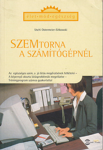 Uschi Ostermeier-Sitkowski - Szemtorna a számítógépnél