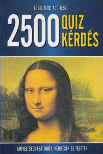 2500 quiz k�rd�s �s v�lasz + Agytorna - el�d�nt� ( 2 db k�rd�sek �s feladatok k�nyv )