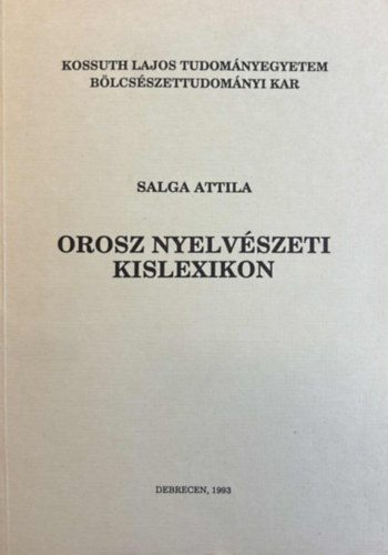 Salga Attila - Orosz nyelvészeti kislexikon
