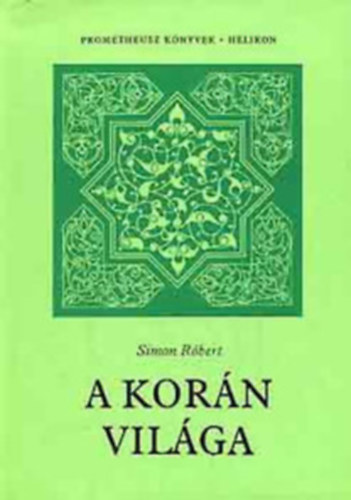 Simon Róbert \ (ford.) - Korán-A korán világa