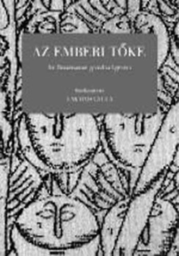 Lakatos Gyula - Az emberi t�ke (Az �nismeret gazdas�gtana)