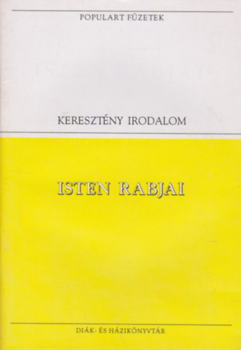 Jacopone da Todi, Celan�i Tam�s Assisi Szent Ferenc - Isten rabjai - Assisi Szent Ferenc, Jacopone da Todi, Celan�i Tam�s �r�sai �s versei