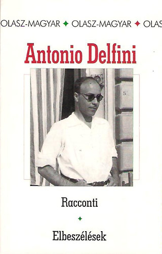Antonio Delfini - Racconti-Elbesz�l�sek