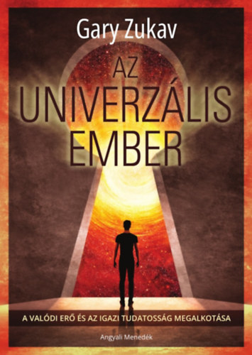 Gary Zukav - Az univerzlis ember