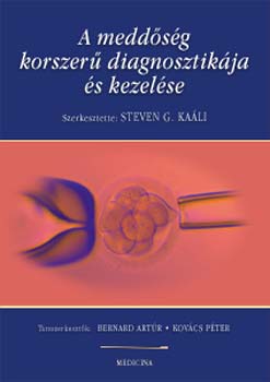 Steven G. Kali - A meddsg korszer diagnosztikja