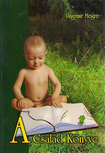 Vlagyimir Megre - A csald knyve