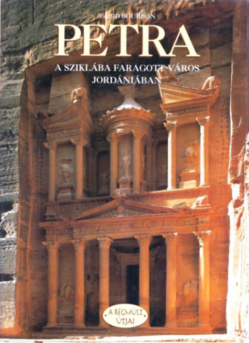Fabio Bourbon - Petra - A szikl�ba faragott v�ros Jord�ni�ban