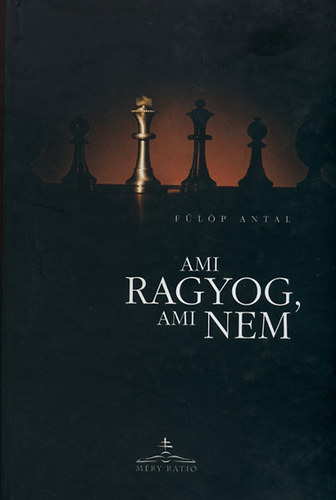 Fülöp Antal - Ami ragyog, ami nem