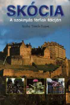 Szalay Tam�s Lajos - Sk�cia - A szokny�s f�rfiak f�ldj�n