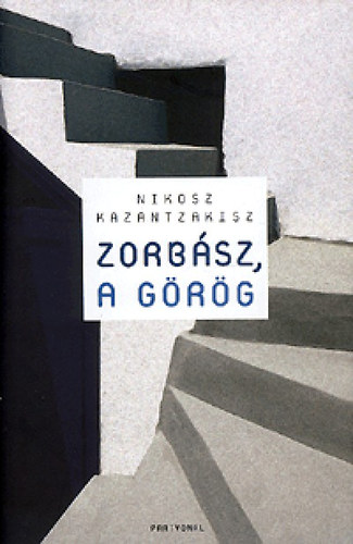 Nikosz Kazantzakisz - Zorb�sz, a g�r�g